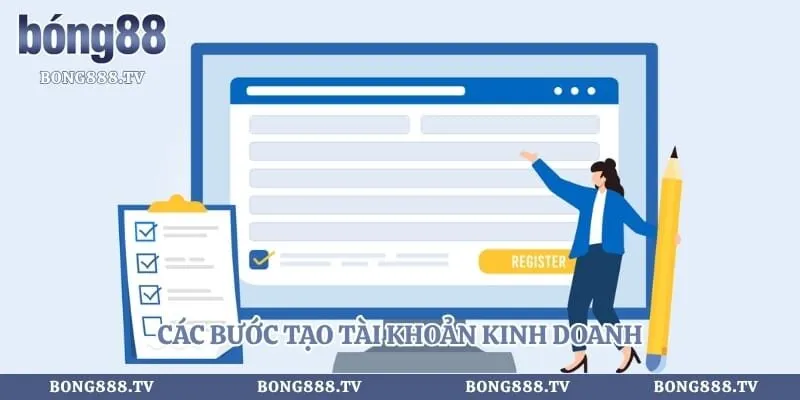 Đại Lý Bong88 - Cách Tạo Thu Nhập Bền Vững Dành Cho Bet Thủ Hình số 4 tại bong888.tv Các bước tạo tài khoản kinh doanh