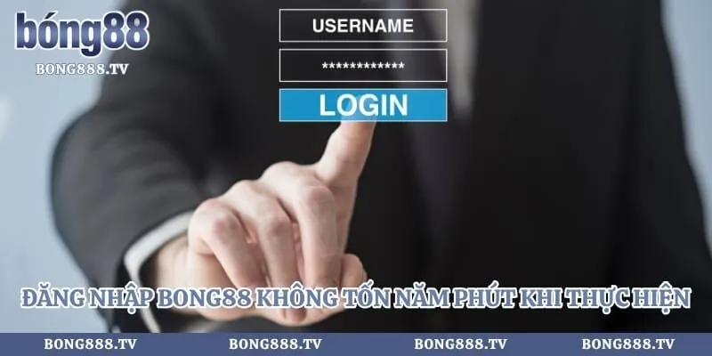 Đăng Nhập Bong88 Nhanh Chóng Và Thuận Tiện Cho Mọi Thiết Bị Hình số 3 tại bong888.tv Đăng nhập bong88 không tốn năm phút khi thực hiện