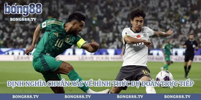 Kèo Rung - Chiến Thuật Đầu Tư An Toàn Từ Chuyên Gia Hình số 2 tại bong888.tv Định nghĩa chuẩn xác về hình thức dự đoán trực tiếp