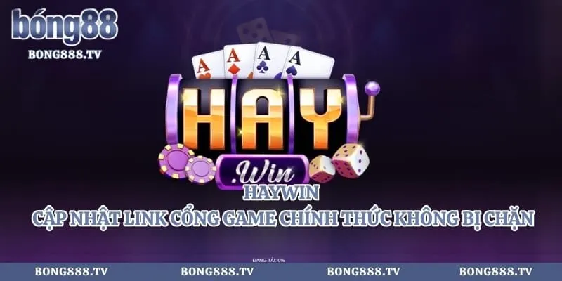 Haywin - Cập Nhật Link Cổng Game Chính Thức Không Bị Chặn Hình số 4 tại bong888.tv Haywin - Cập Nhật Link Cổng Game Chính Thức Không Bị Chặn
