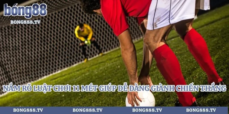 Kèo Phạt Đền - Hướng Dẫn Cách Đặt Cược Luôn Thắng Cho Dân Cược Hình số 2 tại bong888.tv Nắm rõ luật chơi 11 mét giúp dễ dàng giành chiến thắng